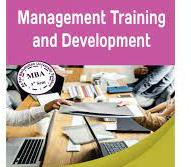 MANAGEMENT OF TRAINING AND DEVELOPMENT