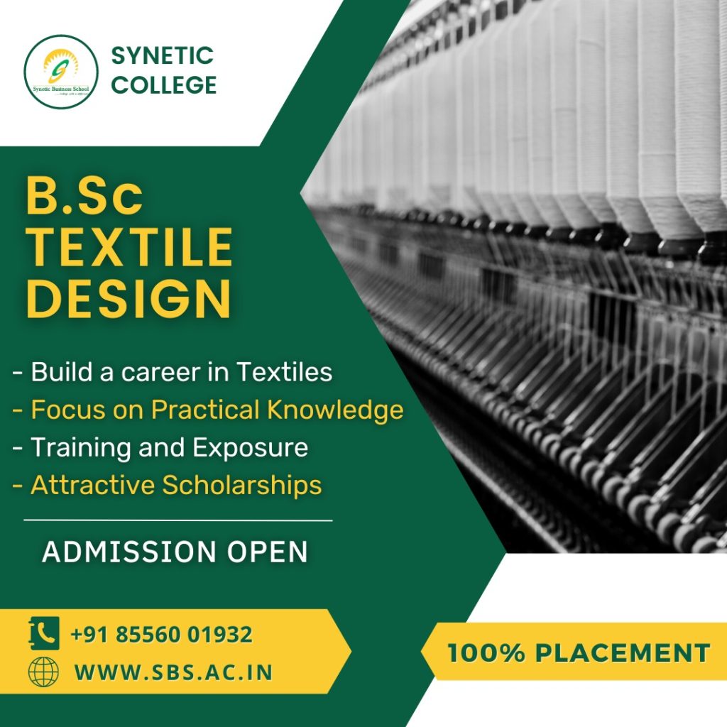 Bachelor Of Science (B.Sc.) In Textile Design - Synetic Business School